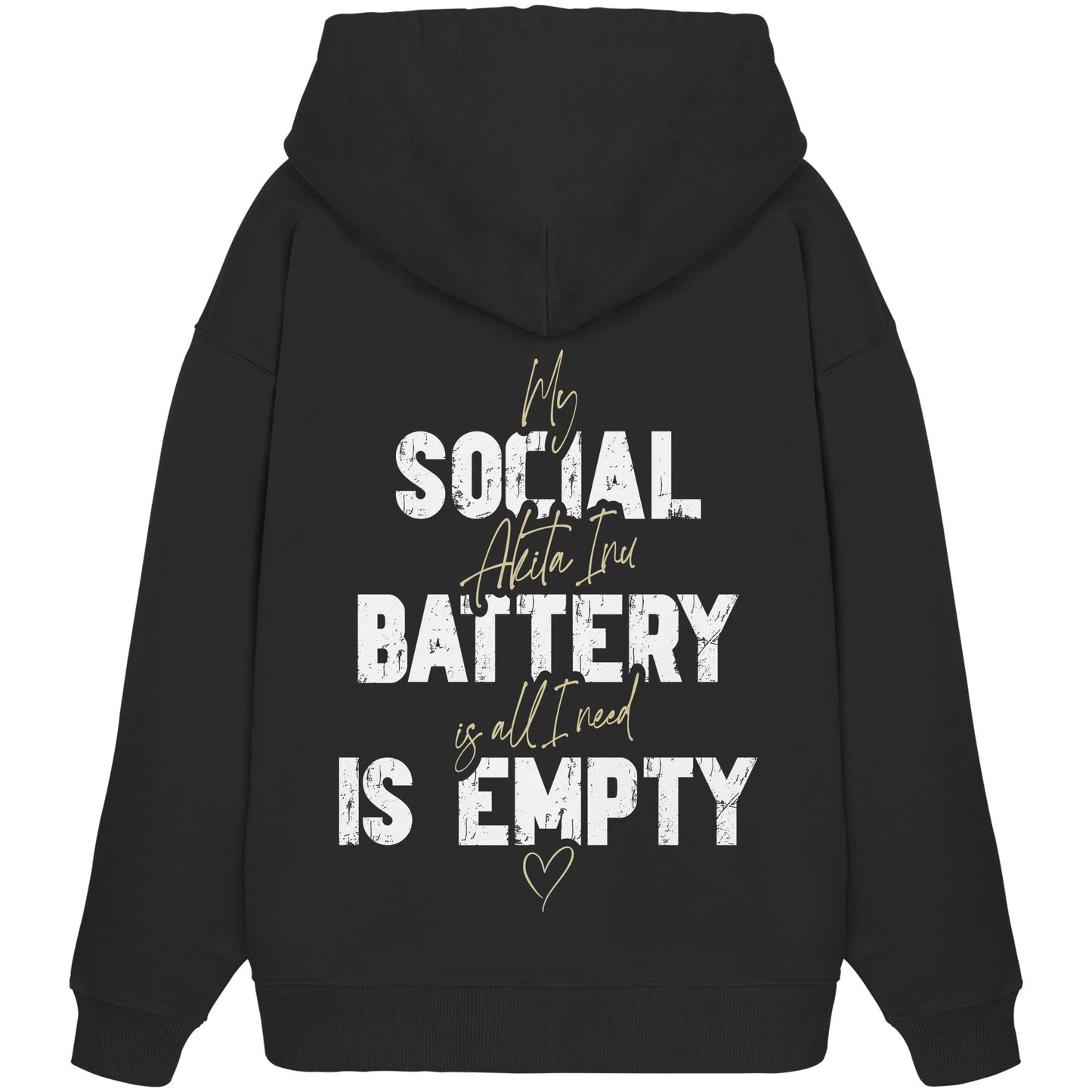 Social Battery Is Empty - Akita - Organic Oversize Hoodie