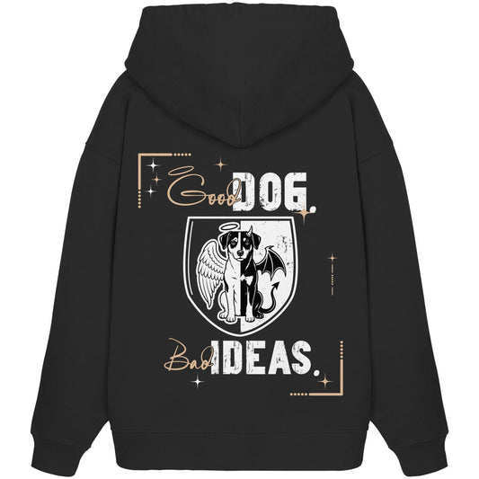 Good Dog. Bad Ideas. - Appenzeller Sennenhund - Organic Oversize Hoodie