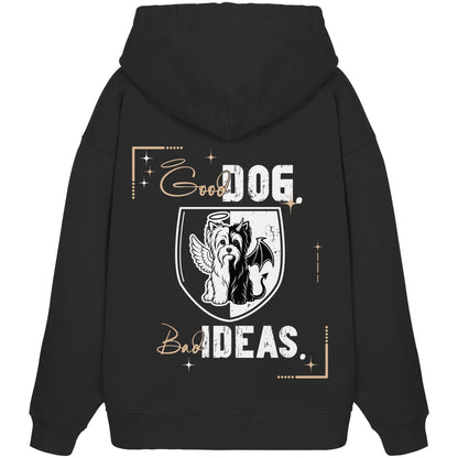 Good Dog. Bad Ideas. - Biewer Terrier - Organic Oversize Hoodie
