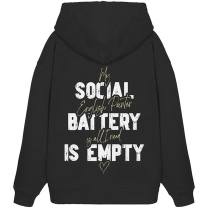 Social Battery Is Empty - English Pointer - Organic Oversize Hoodie