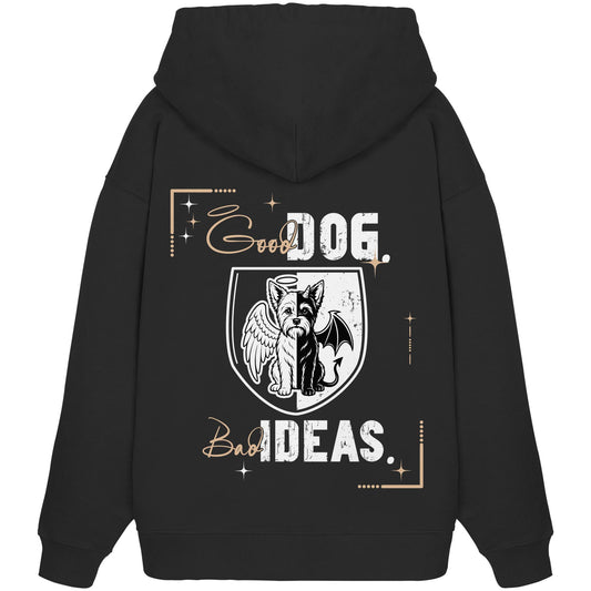 Good Dog. Bad Ideas. - Yorkshire Terrier - Organic Oversize Hoodie