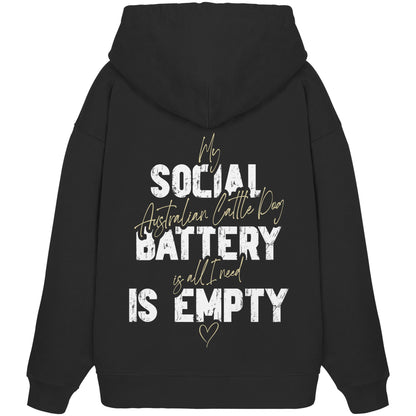 Social Battery Is Empty - Australian Cattle Dog - Organic Oversize Hoodie