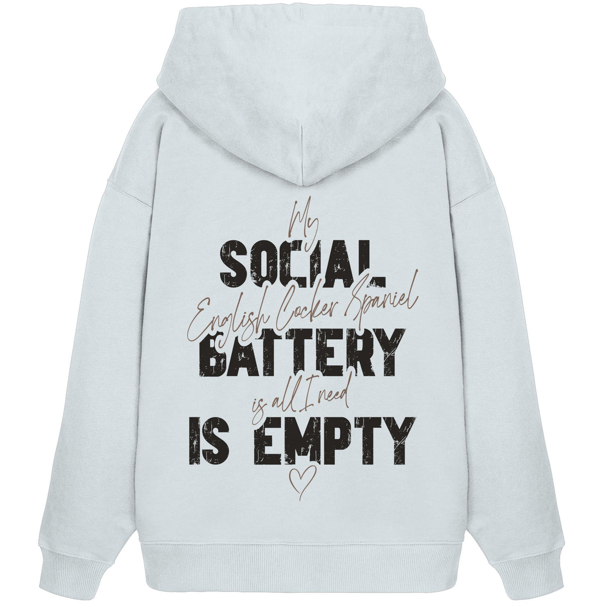 Social Battery Is Empty - English Cocker Spaniel - Organic Oversize Hoodie