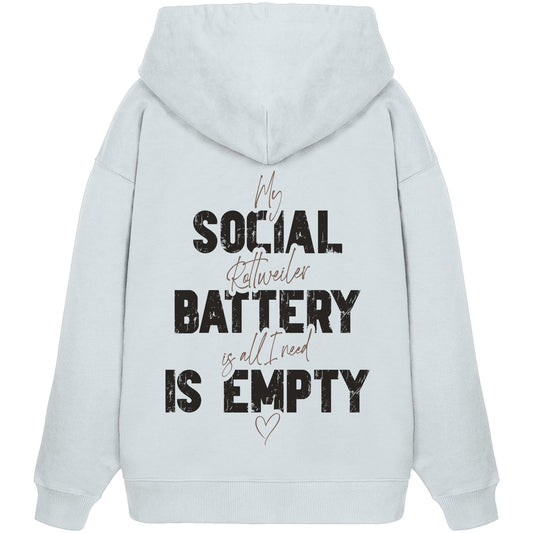 Social Battery Is Empty - Rottweiler - Organic Oversize Hoodie
