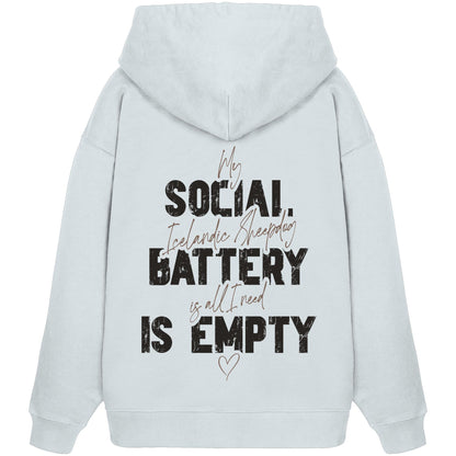 Social Battery Is Empty - Islandhund - Organic Oversize Hoodie