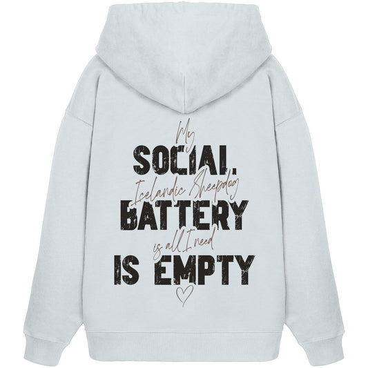 Social Battery Is Empty - Islandhund - Organic Oversize Hoodie
