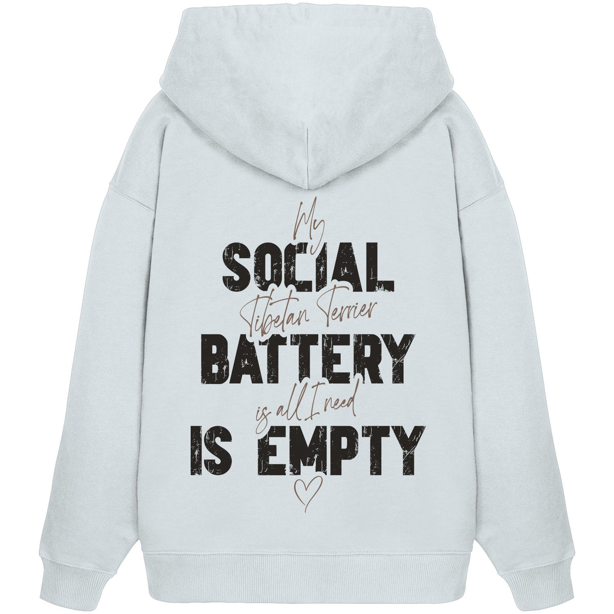 Social Battery Is Empty - Tibet-Terrier - Organic Oversize Hoodie