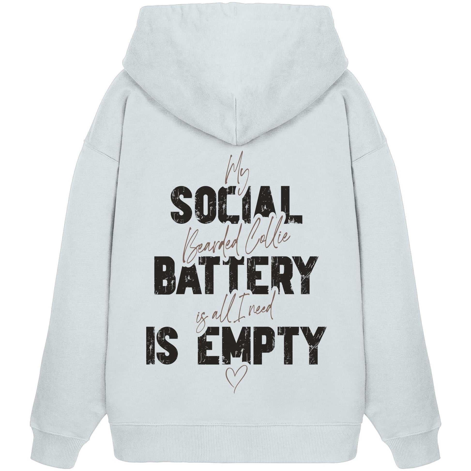 Social Battery Is Empty - Bearded Collie - Organic Oversize Hoodie
