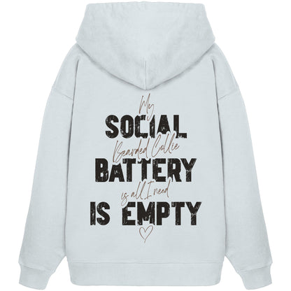 Social Battery Is Empty - Bearded Collie - Organic Oversize Hoodie