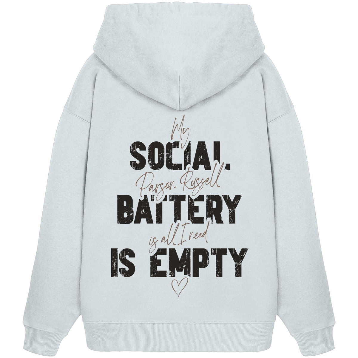 Social Battery Is Empty - Parson Russell - Organic Oversize Hoodie