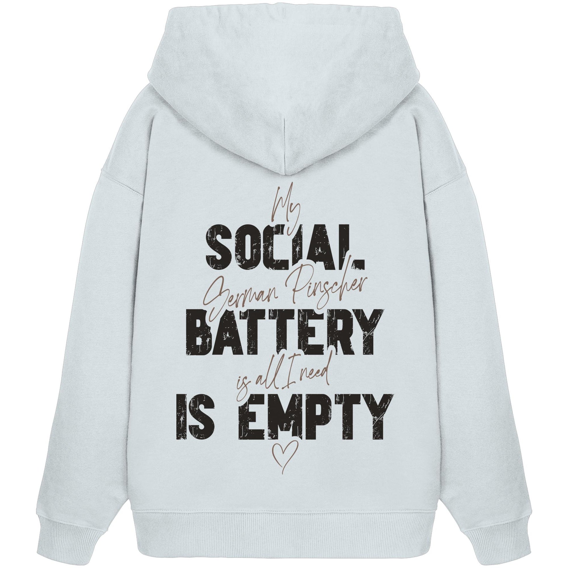 Social Battery Is Empty - Deutscher Pinscher - Organic Oversize Hoodie