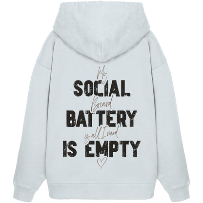 Social Battery Is Empty - Briard - Organic Oversize Hoodie