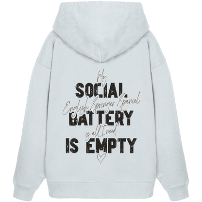 Social Battery Is Empty - English Springer Spaniel - Organic Oversize Hoodie