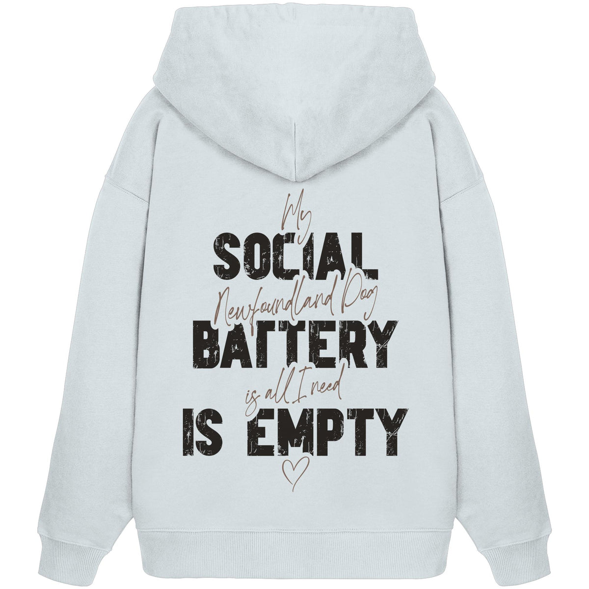 Social Battery Is Empty - Neufundländer - Organic Oversize Hoodie