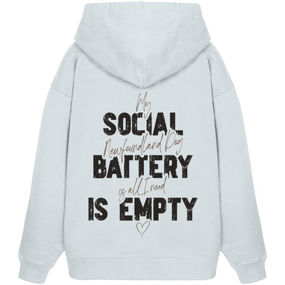Social Battery Is Empty - Neufundländer - Organic Oversize Hoodie
