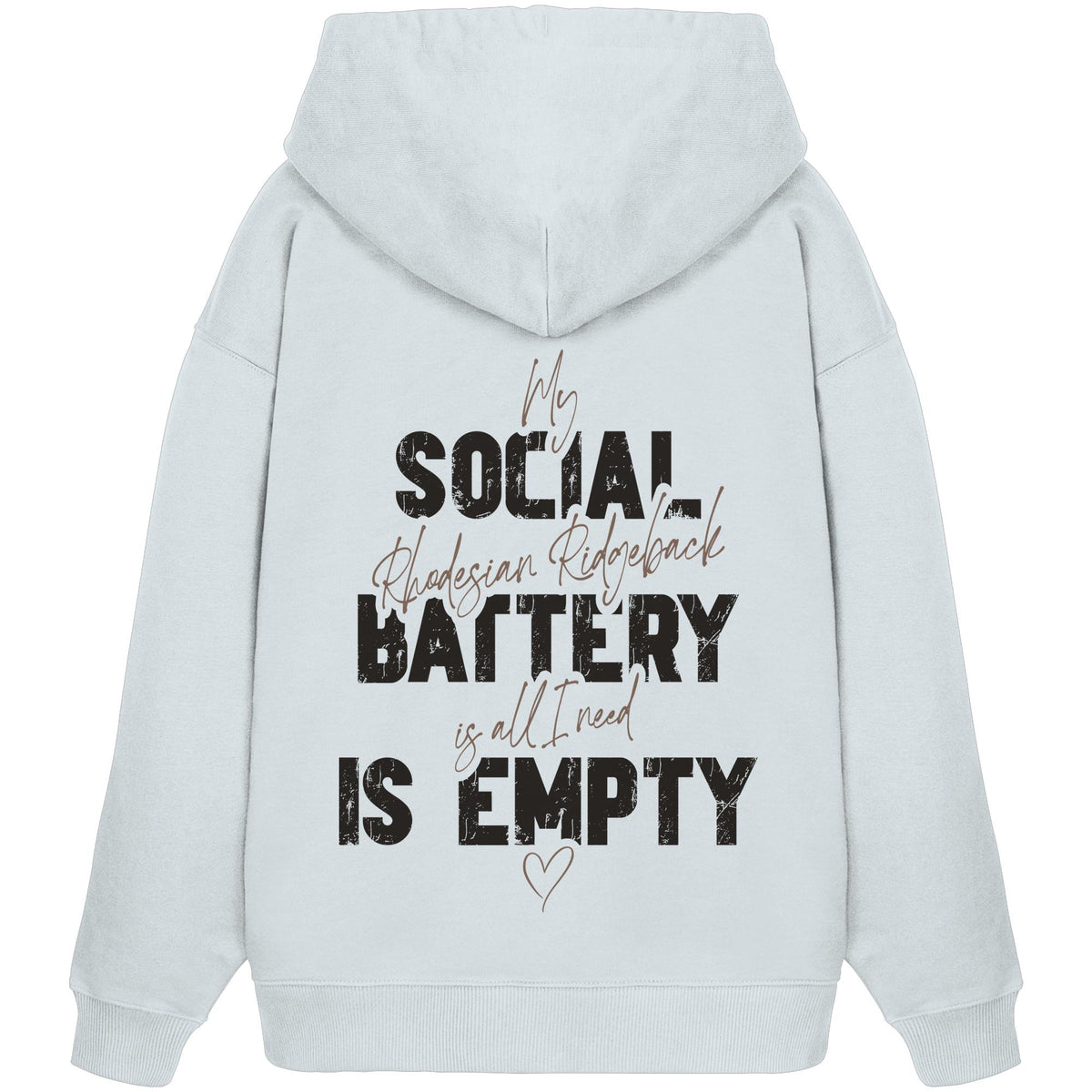 Social Battery Is Empty - Rhodesian Ridgeback - Organic Oversize Hoodie