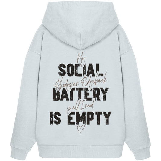 Social Battery Is Empty - Rhodesian Ridgeback - Organic Oversize Hoodie