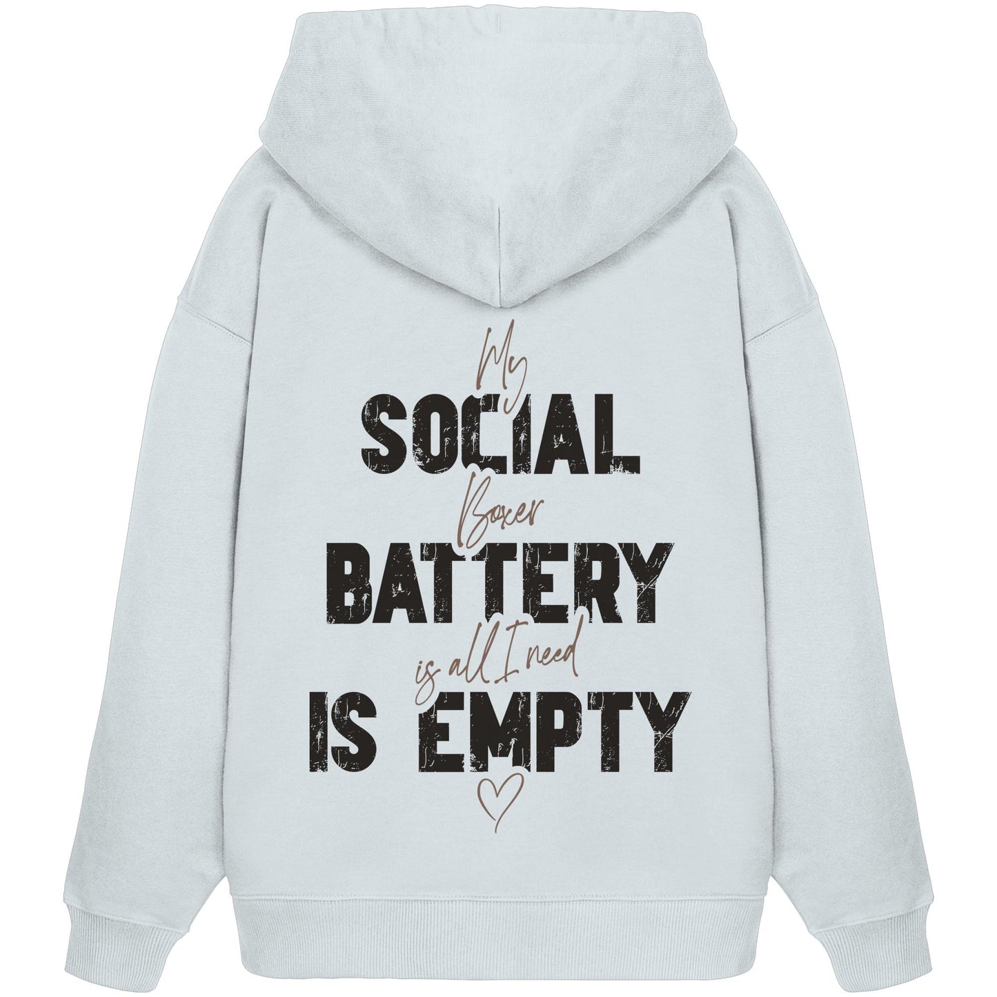 Social Battery Is Empty - Boxer - Organic Oversize Hoodie