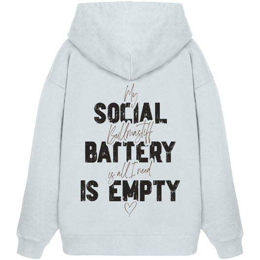 Social Battery Is Empty - Bullmastiff - Organic Oversize Hoodie