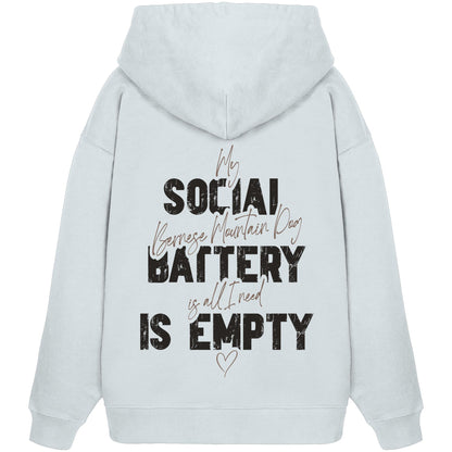 Social Battery Is Empty - Berner Sennenhund - Organic Oversize Hoodie