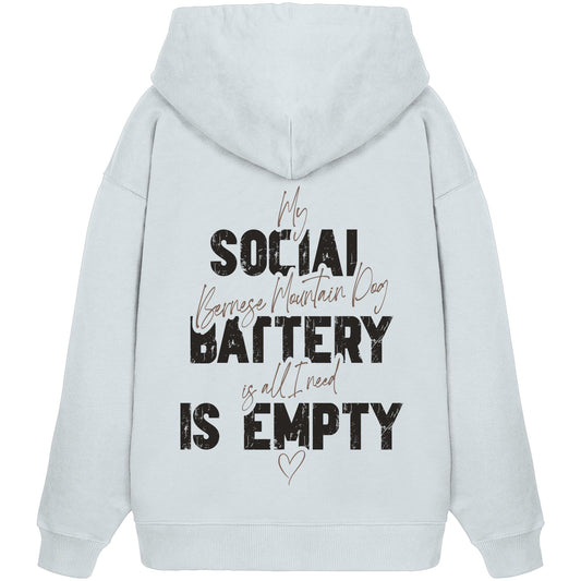 Social Battery Is Empty - Berner Sennenhund - Organic Oversize Hoodie