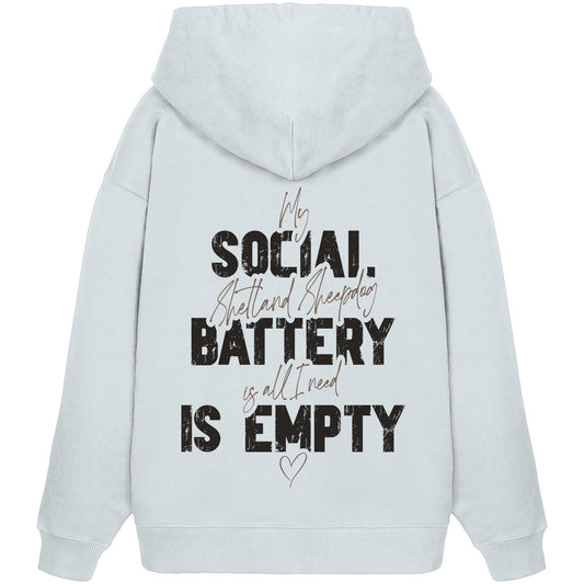 Social Battery Is Empty - Shetland Sheepdog - Organic Oversize Hoodie