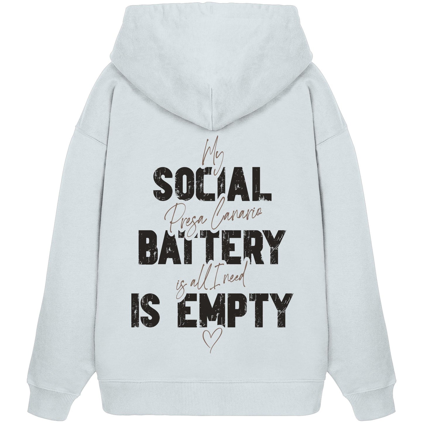 Social Battery Is Empty - Presa Canario - Organic Oversize Hoodie