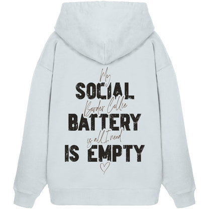 Social Battery Is Empty - Border Collie - Organic Oversize Hoodie