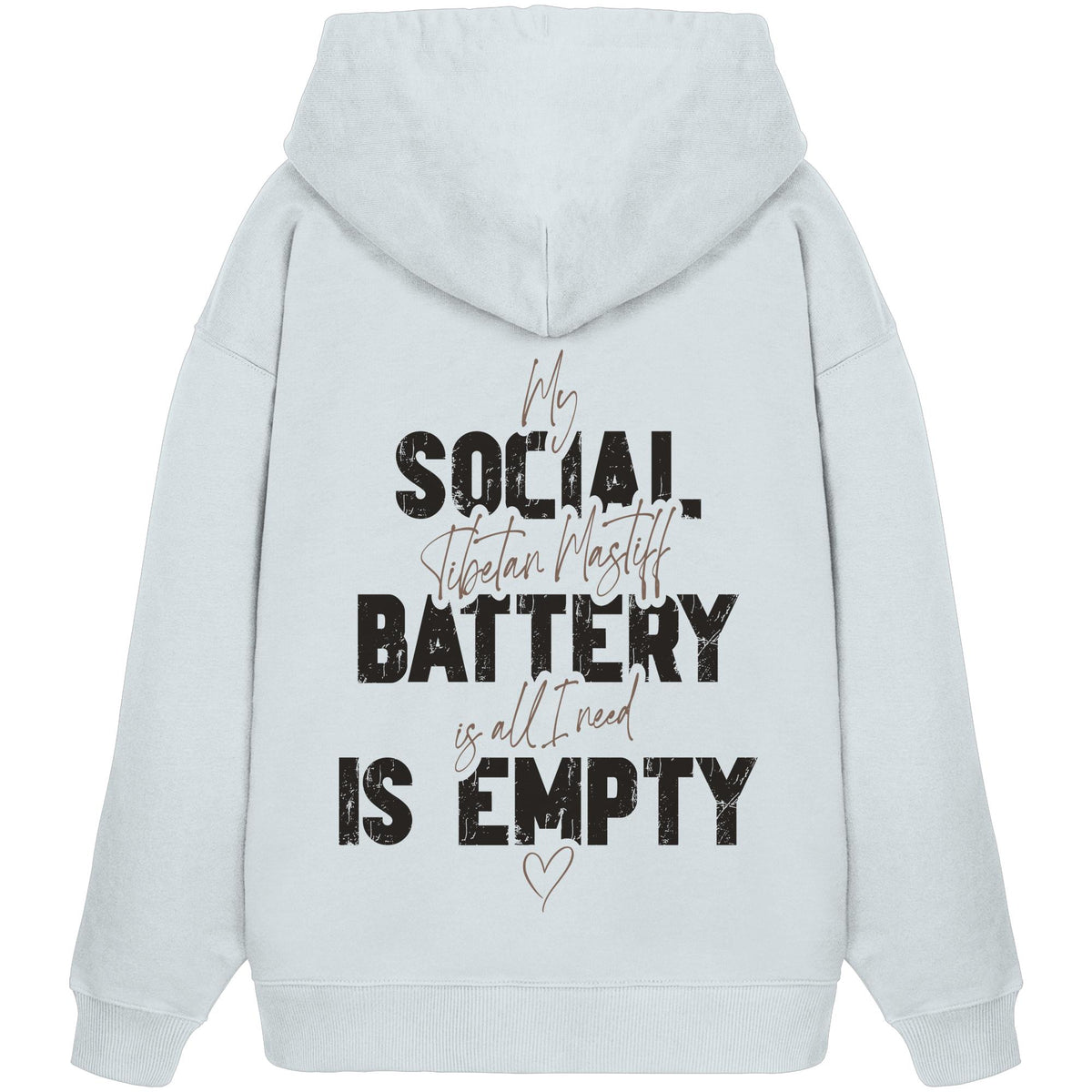Social Battery Is Empty - Tibetdogge - Organic Oversize Hoodie