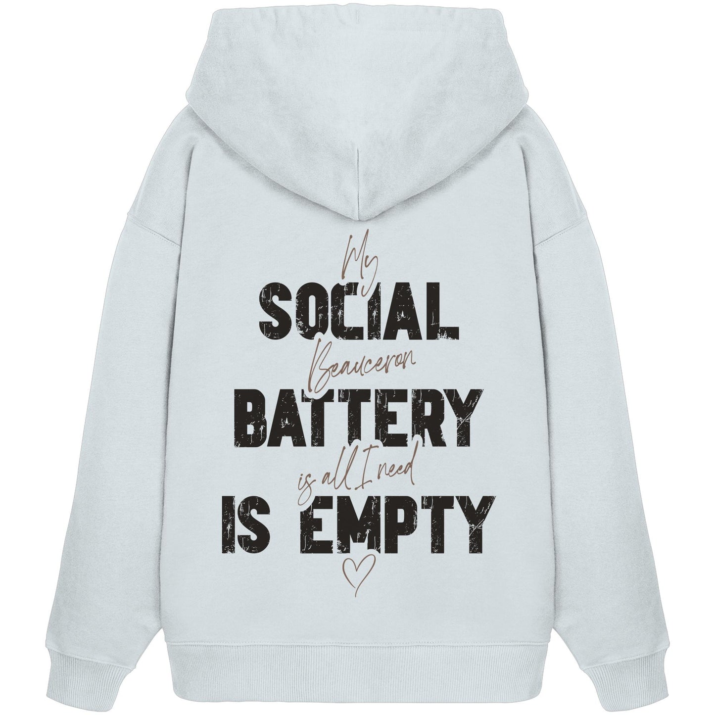 Social Battery Is Empty - Beauceron - Organic Oversize Hoodie