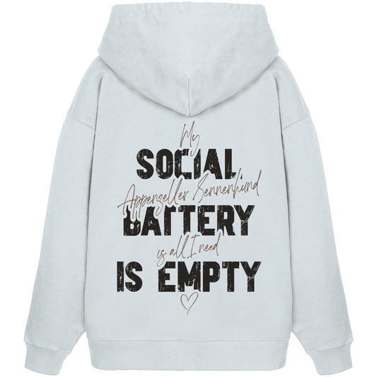 Social Battery Is Empty - Appenzeller Sennenhund - Organic Oversize Hoodie