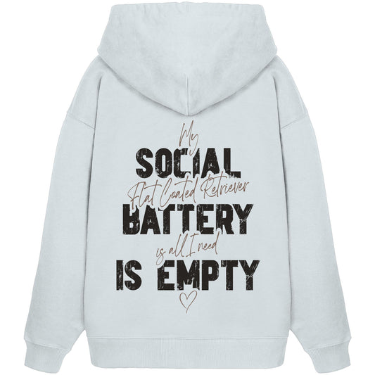 Social Battery Is Empty - Flat Coated Retriever - Organic Oversize Hoodie