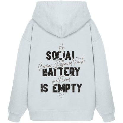 Social Battery Is Empty - Deutsch Kurzhaar - Organic Oversize Hoodie