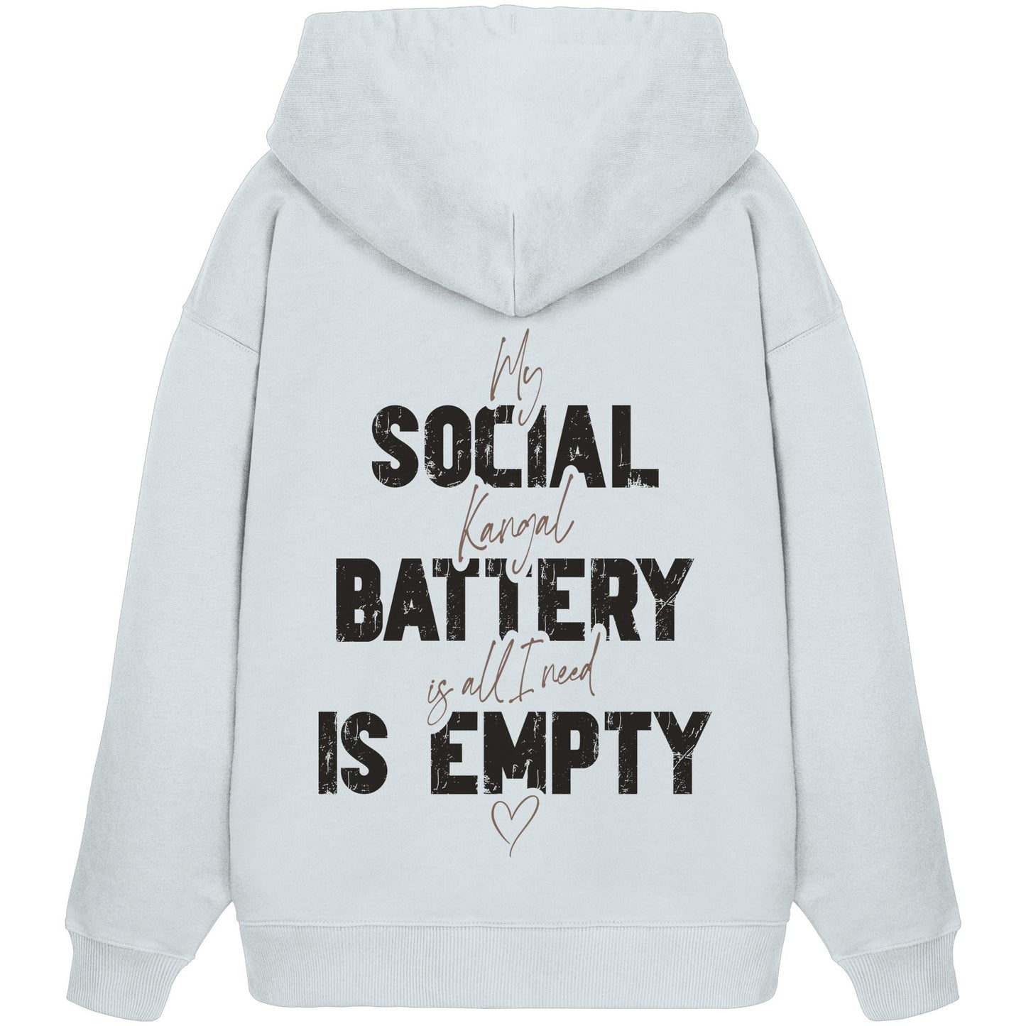 Social Battery Is Empty - Kangal - Organic Oversize Hoodie