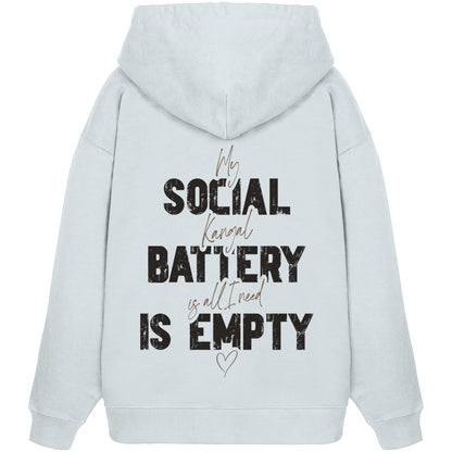Social Battery Is Empty - Kangal - Organic Oversize Hoodie