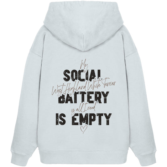 Social Battery Is Empty - West Highland White Terrier - Organic Oversize Hoodie
