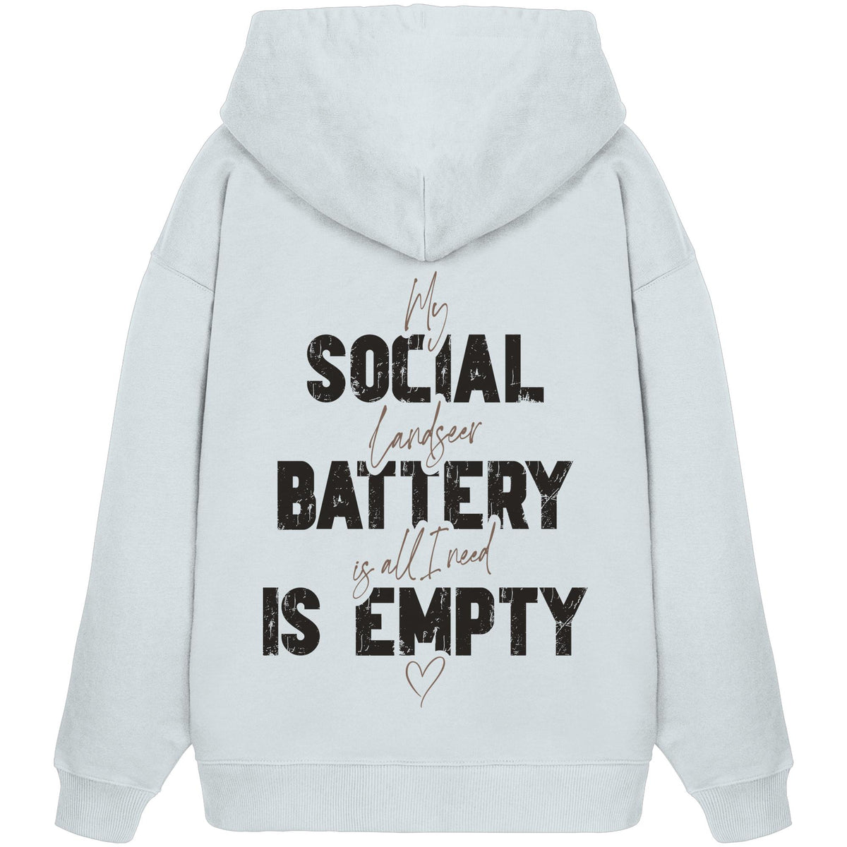 Social Battery Is Empty - Landseer - Organic Oversize Hoodie