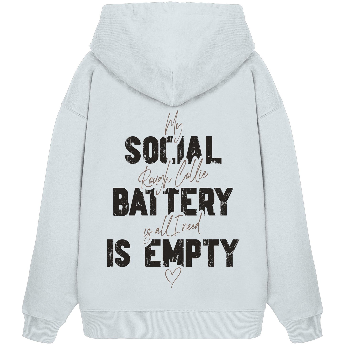 Social Battery Is Empty - Collie - Organic Oversize Hoodie