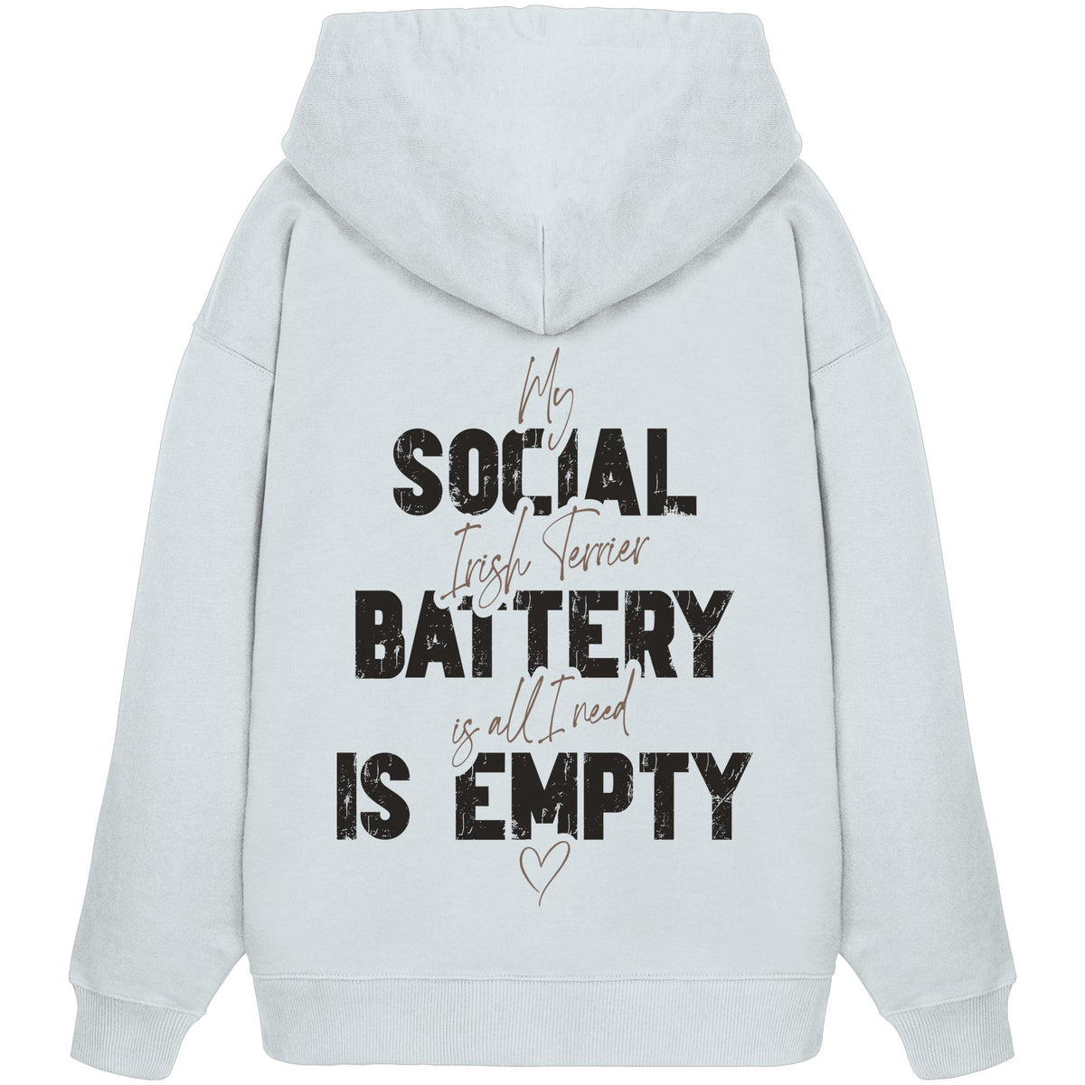 Social Battery Is Empty - Irish Terrier - Organic Oversize Hoodie