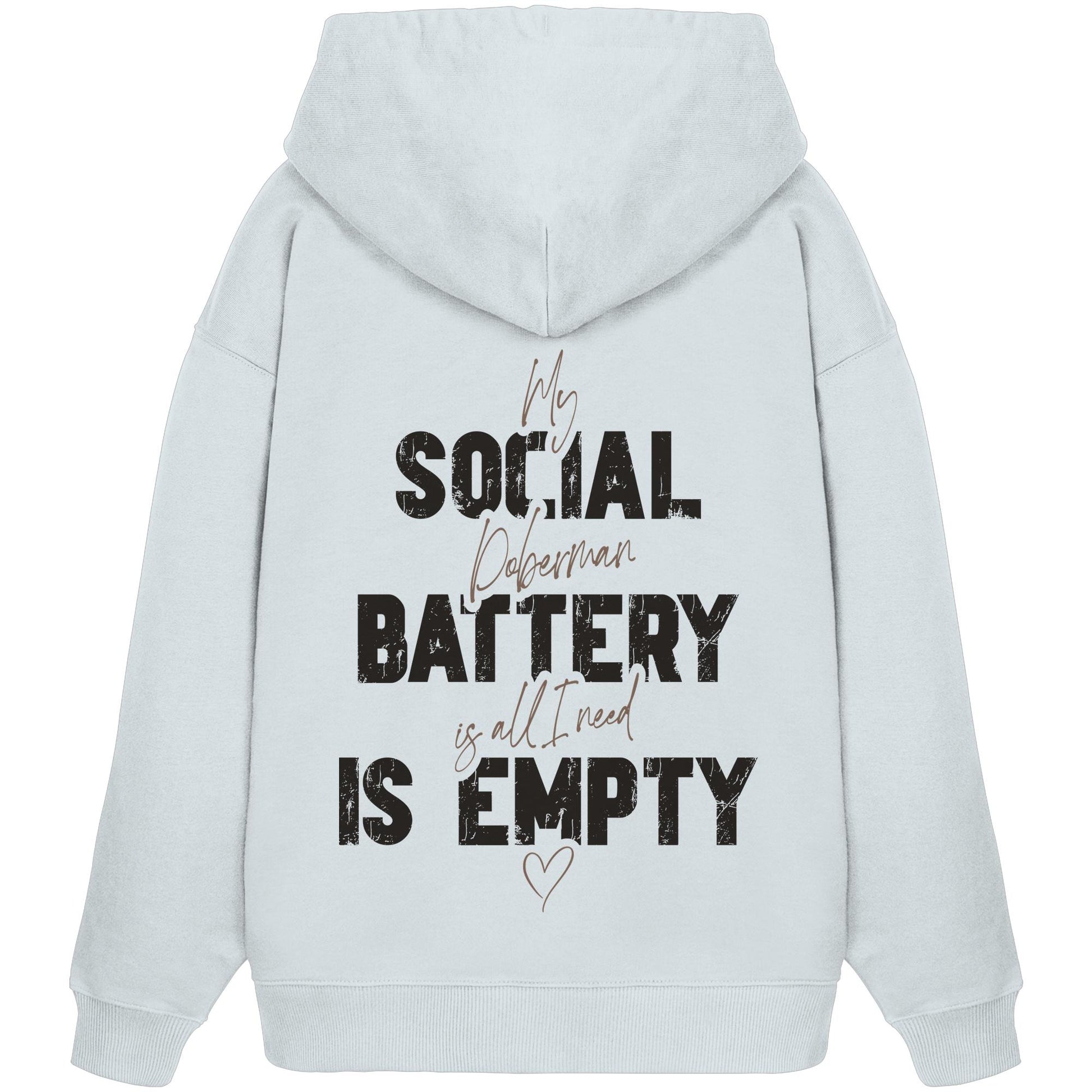 Social Battery Is Empty - Dobermann - Organic Oversize Hoodie