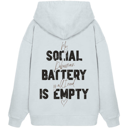 Social Battery Is Empty - Dobermann - Organic Oversize Hoodie