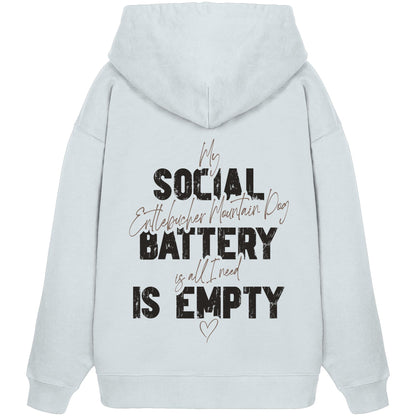 Social Battery Is Empty - Entlebucher Sennenhund - Organic Oversize Hoodie
