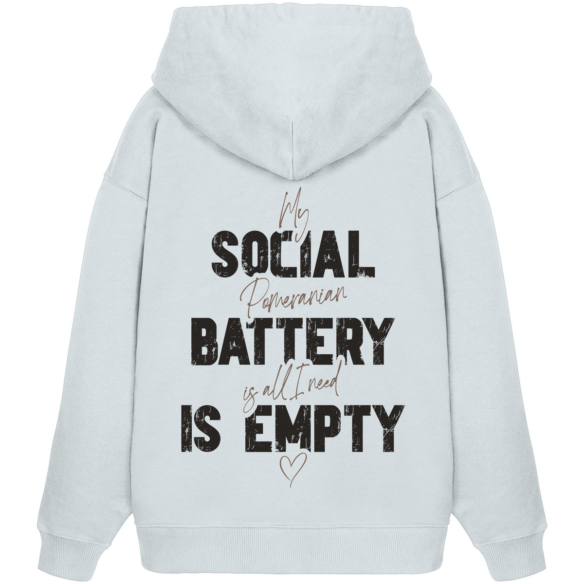 Social Battery Is Empty - Pomeranian - Organic Oversize Hoodie