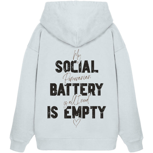 Social Battery Is Empty - Pomeranian - Organic Oversize Hoodie