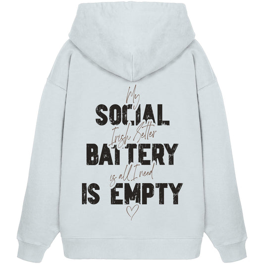 Social Battery Is Empty - Irish Setter - Organic Oversize Hoodie