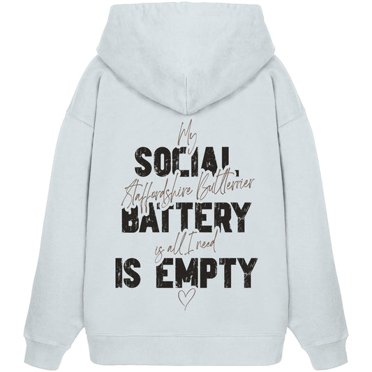 Social Battery Is Empty - Staffordshire Bullterrier - Organic Oversize Hoodie