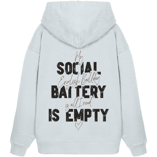 Social Battery Is Empty - Englische Bulldogge - Organic Oversize Hoodie