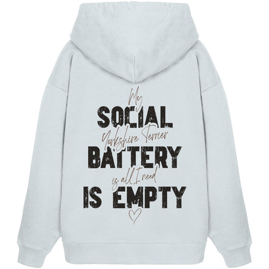 Social Battery Is Empty - Yorkshire Terrier - Organic Oversize Hoodie