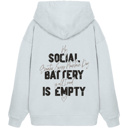 Social Battery Is Empty - Großer Schweizer Sennenhund - Organic Oversize Hoodie