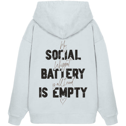 Social Battery Is Empty - Whippet - Organic Oversize Hoodie